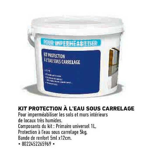 KIT PROTECTION À L'EAU SOUS CARRELAGE