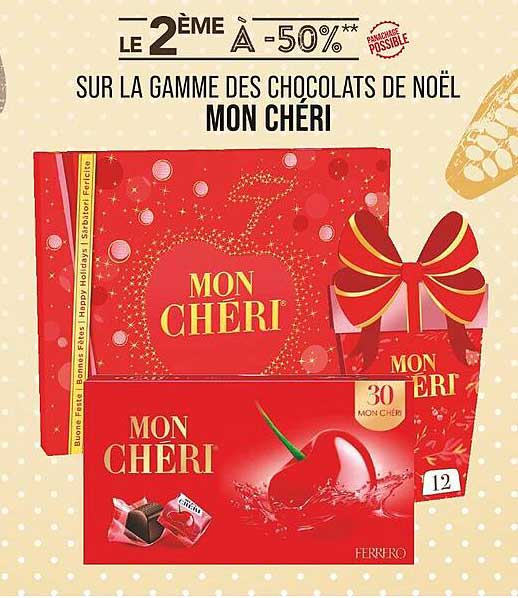 LE 2ÈME À -50% SUR LA GAMME DES CHOCOLATS DE NOËL MON CHÉRI