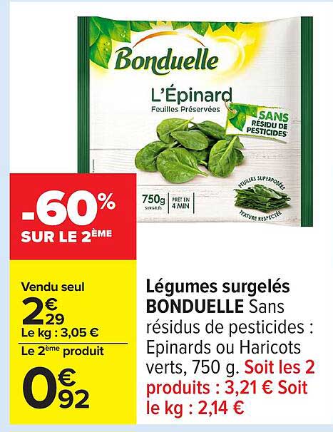 Légumes surgelés BONDUELLE Sans résidus de pesticides : Épinards ou Haricots verts, 750 g.