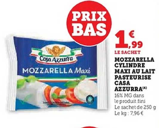 MOZZARELLA CYLINDRE MAXI AU LAIT PASTEURISE CASA AZZURRA