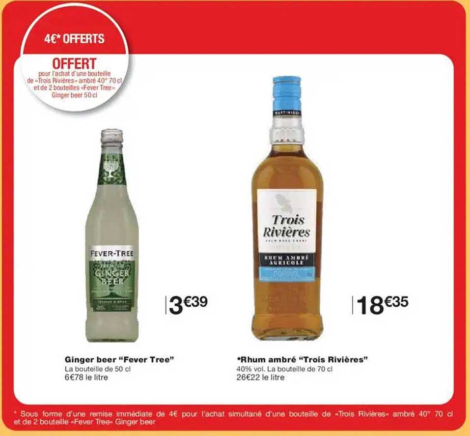 OFFERT pour l'achat d'une bouteille de "Trois Rivières" ambré 40° 70 cl et de 2 bouteilles "Fever Tree" Ginger beer 50 cl