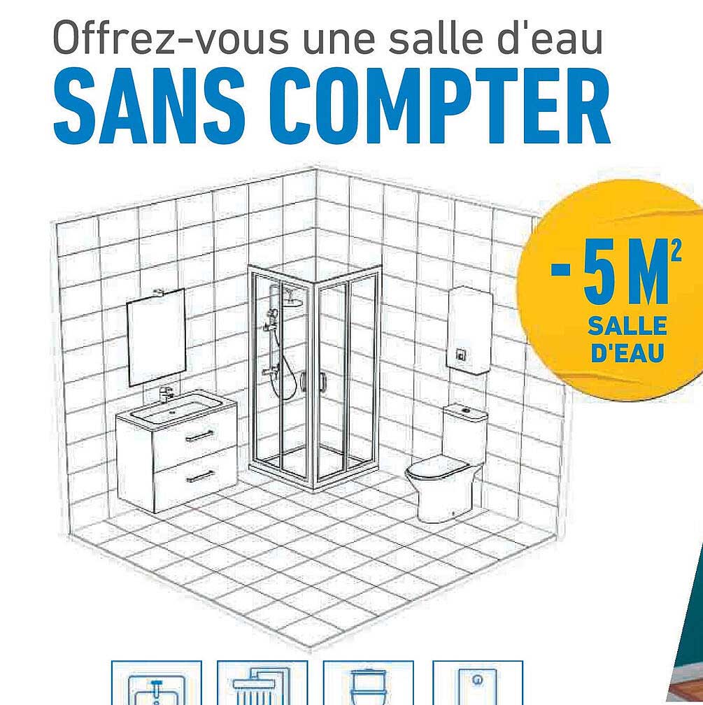 Offrez-vous une salle d'eau SANS COMPTER