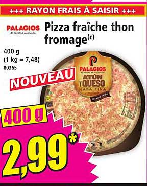 Pizza fraîche thon fromage