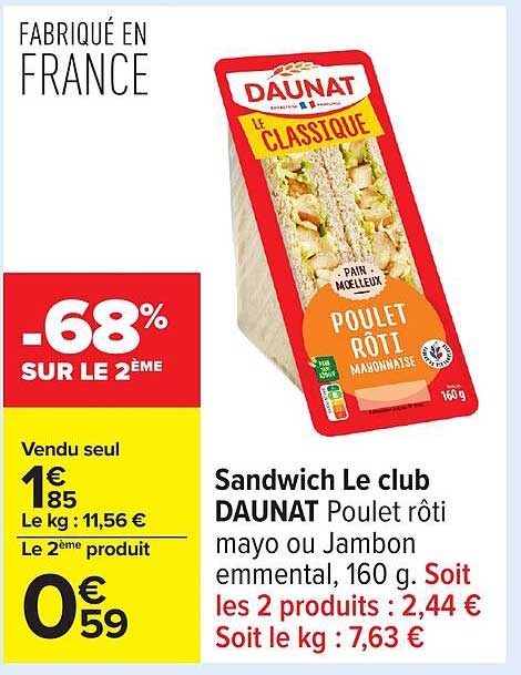 Sandwich Le club DAUNAT Poulet rôti mayo ou Jambon emmental, 160 g.