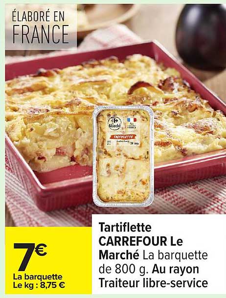 Tartiflette CARREFOUR Le Marché