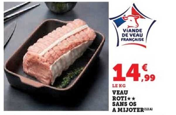 VEAU ROTI★☆ SANS OS A MIJOTER