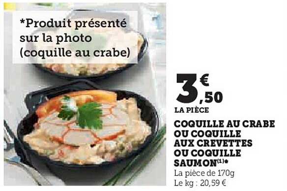 COQUILLE AU CRABE OU COQUILLE AUX CREVETTES OU COQUILLE SAUMON