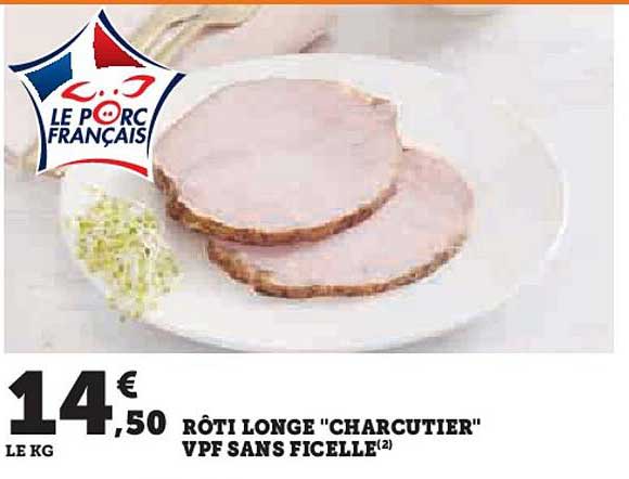 RÔTI LONGE "CHARCUTIER" VPF SANS FICELLE