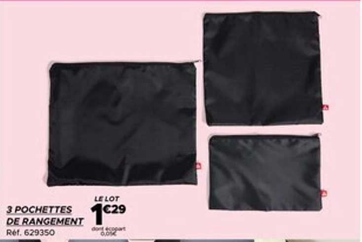 3 POCHETTES DE RANGEMENT