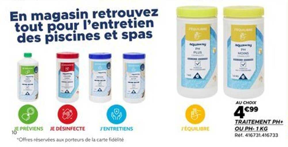 AU CHOIX 4€99 TRAITEMENT PH+ OU PH- 1 KG