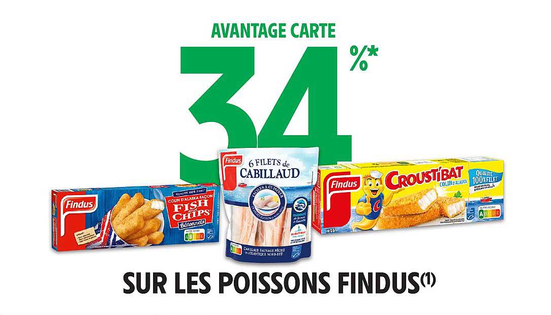 AVANTAGE CARTE 34% SUR LES POISSONS FINDUS