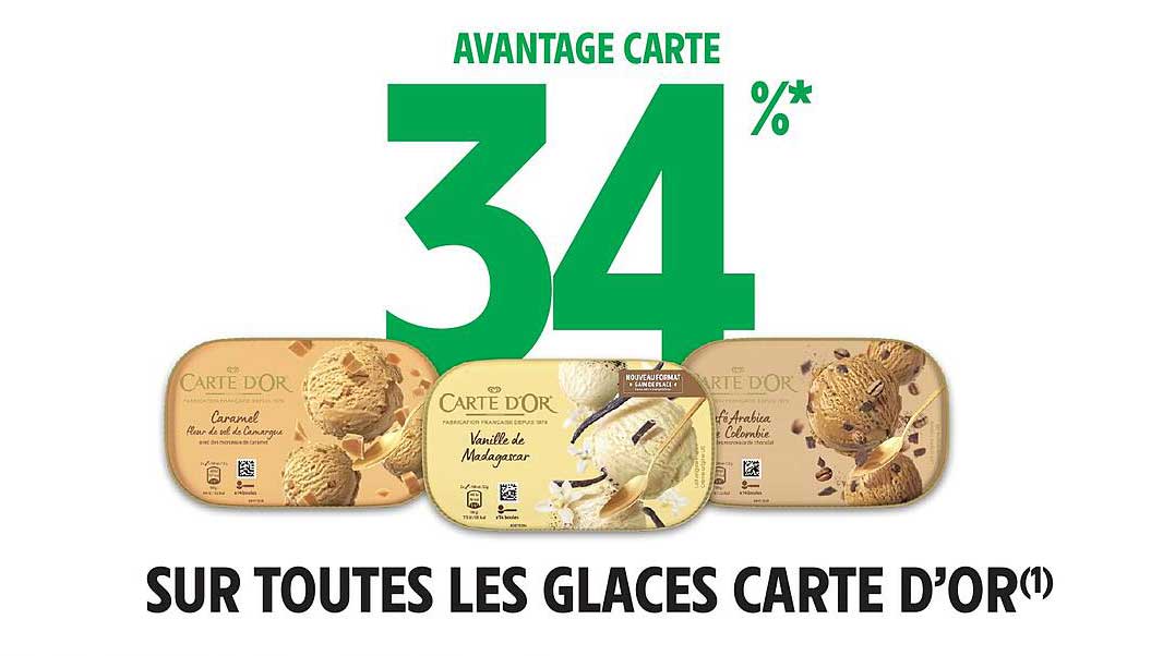 AVANTAGE CARTE 34% SUR TOUTES LES GLACES CARTE D’OR