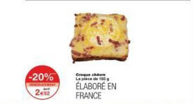 Croque chèvre La pièce de 150 g ÉLABORÉ EN FRANCE