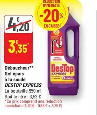 Déboucheur** Gel épais à la soude DESTOP EXPRESS