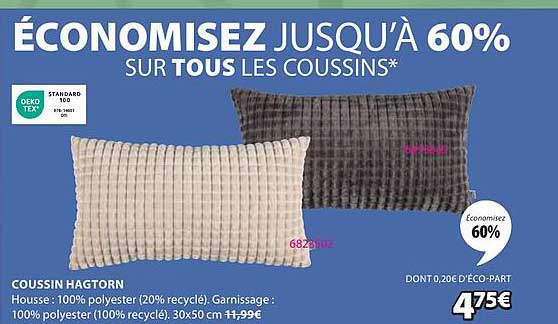 ÉCONOMISEZ JUSQU’À 60% SUR TOUS LES COUSSINS*