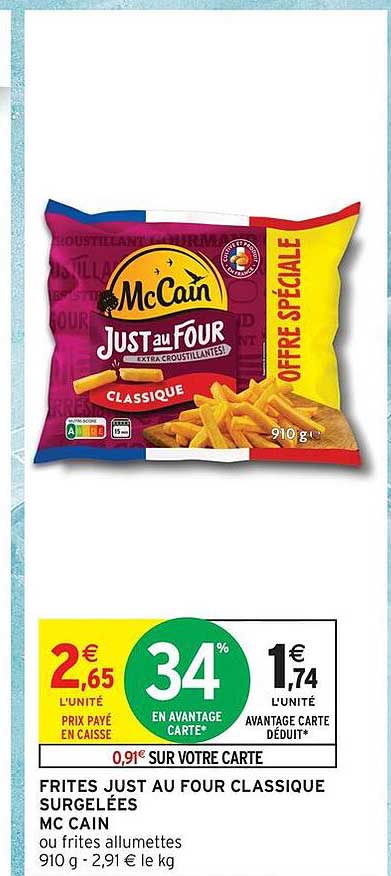 FRITES JUST AU FOUR CLASSIQUE SURGELÉES MC CAIN