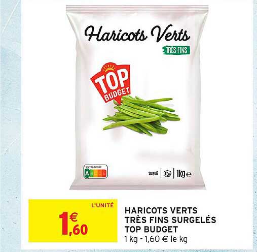 HARICOTS VERTS TRÈS FINS SURGELÉS TOP BUDGET