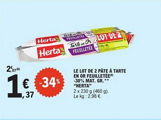 LE LOT DE 2 PÂTE À TARTE EN OR FEUILLETÉE -30% MAT. GR. ** “HERTA”