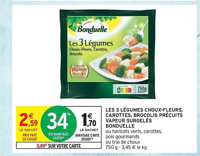 LES 3 LÉGUMES CHOUX- FLEURS, CAROTTES, BROCOLIS PRÉCITS VAPEUR SURGELÉS BONDUELLE