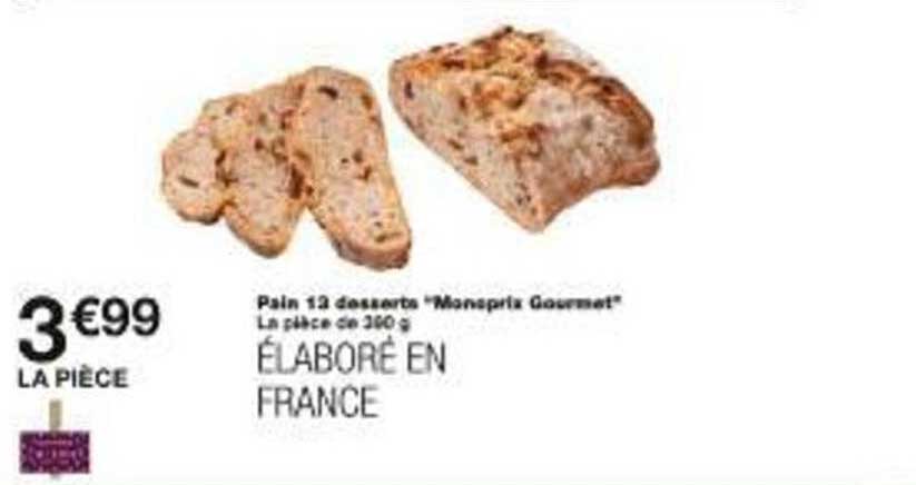 Pain 12 desserts "Monoprix Gourmet" La pièce de 360 g