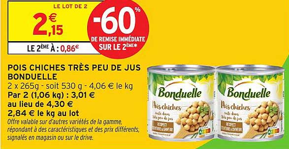 POIS CHICHES TRÈS PEU DE JUS BONDUELLE