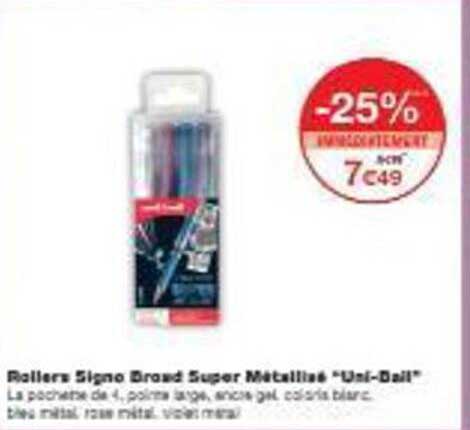 Rollers Signo Broad Super Métallisés "Uni-Ball"