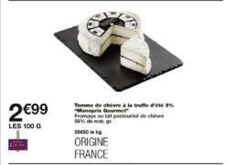 Tomme de chèvre à la truffe d'été 3% "Monoprix Gourmet"