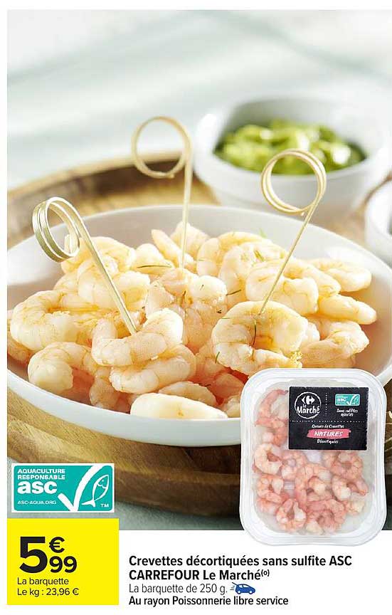 Crevettes décortiquées sans sulfite ASC CARREFOUR Le Marché