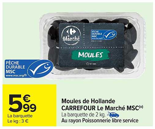 Moules de Hollande CARREFOUR Le Marché MSC