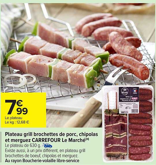 Plateau grill brochettes de porc, chipolatas et merguez CARREFOUR Le Marché