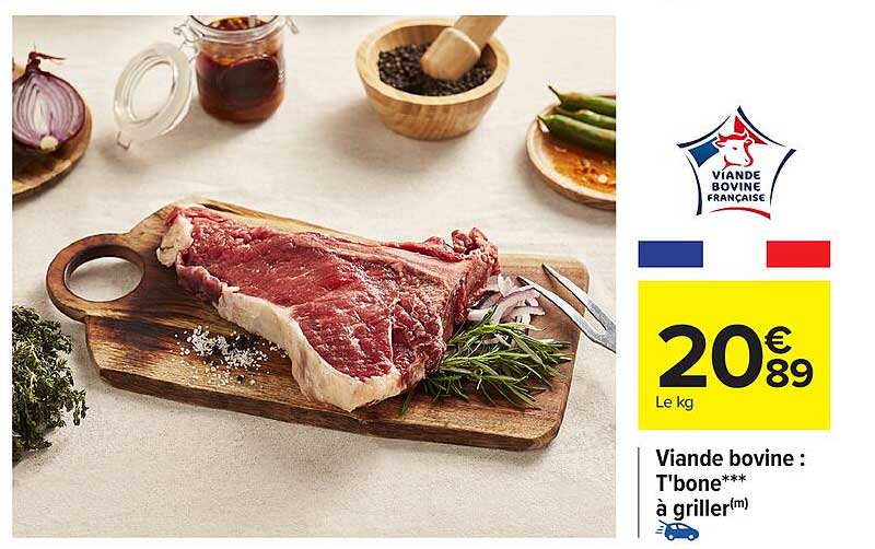 Viande bovine : T'bone*** à griller