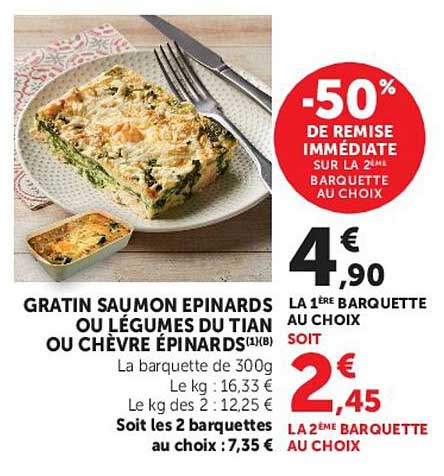 -50% DE REMISE IMMÉDIATE SUR LA 2ÈME BARQUETTE AU CHOIX