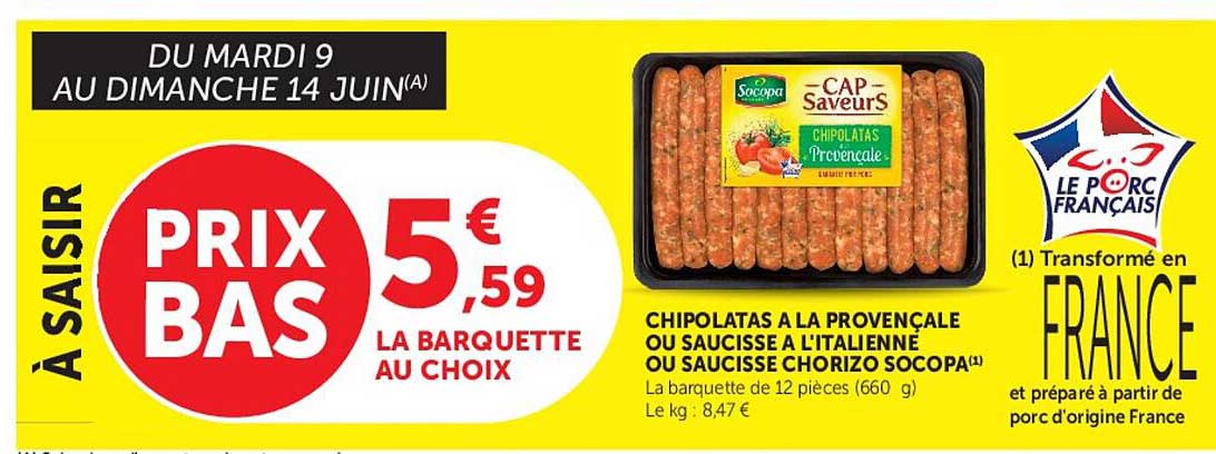CHIPOLATAS A LA PROVENÇALE OU SAUCISSE A L'ITALIENNE OU SAUCISSE CHORIZO SOCOPA
