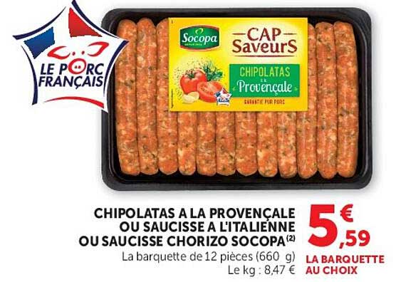 CHIPOLATAS A LA PROVENÇALE OU SAUCISSE A L'ITALIENNE OU SAUCISSE CHORIZO SOCOPA
