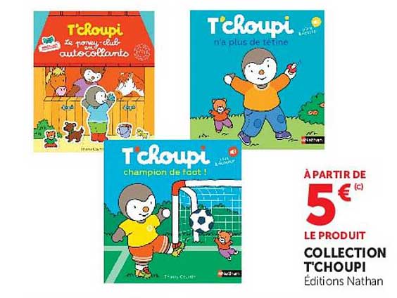 COLLECTION T'CHOUPI Éditions Nathan