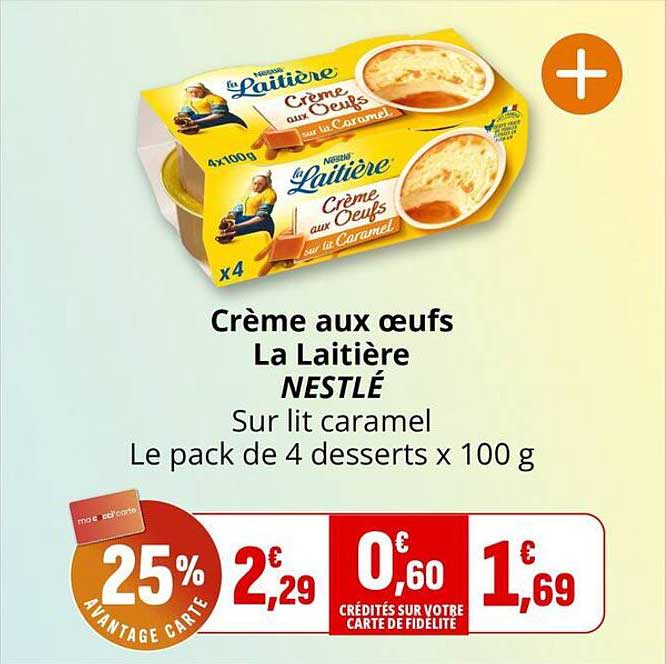 Crème aux œufs La Laitière NESTLÉ Sur lit caramel Le pack de 4 desserts x 100 g