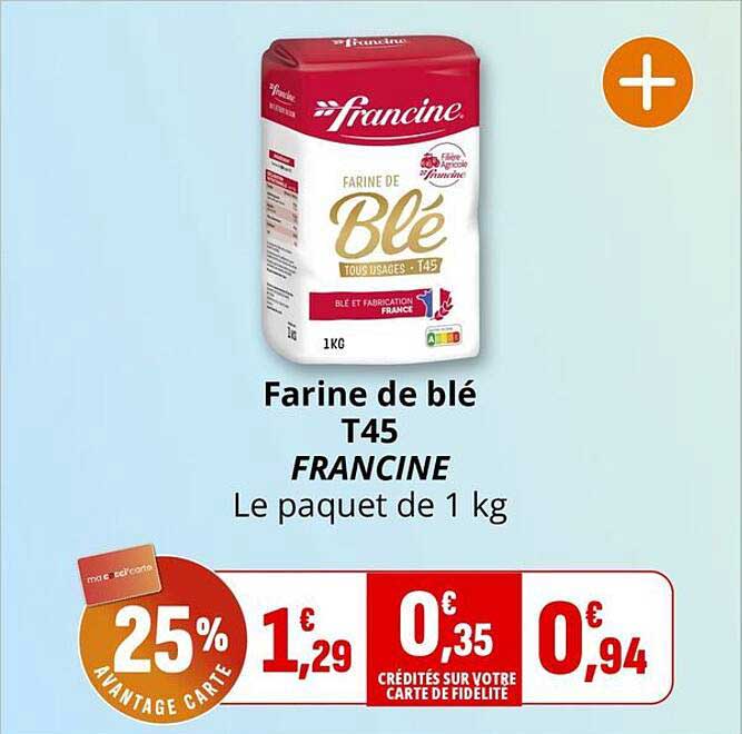 Farine de blé T45 FRANCINE Le paquet de 1 kg