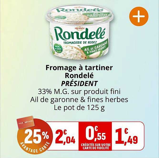 Fromage à tartiner Rondelé PRÉSIDENT Ail de garonne & fines herbes Le pot de 125 g