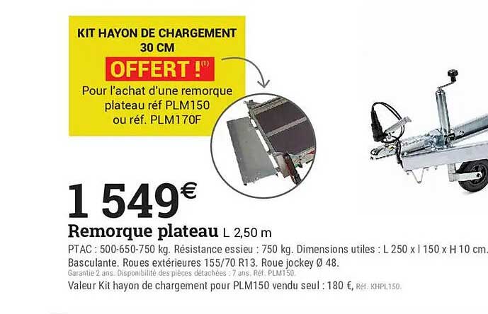 KIT HAYON DE CHARGEMENT 30 CM OFFERT ! Pour l'achat d'une remorque plateau réf PLM150 ou réf. PLM170F