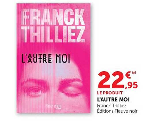 L'AUTRE MOI Franck Thilliez Éditions Fleuve noir