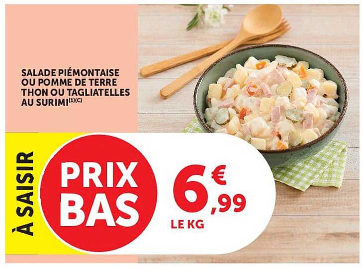 SALADE PIÉMONTAISE OU POMME DE TERRE THON OU TAGLIATELLES AU SURIMI(1)(C)