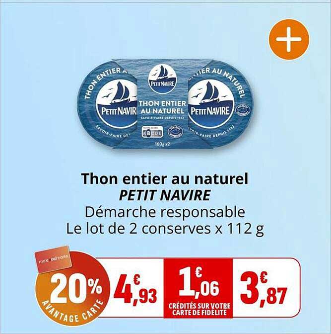 Thon entier au naturel PETIT NAVIRE Démarche responsable Le lot de 2 conserves x 112 g