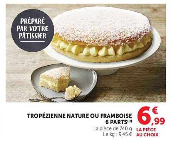 TROPÉZIENNE NATURE OU FRAMBOISE 6 PARTS(D)