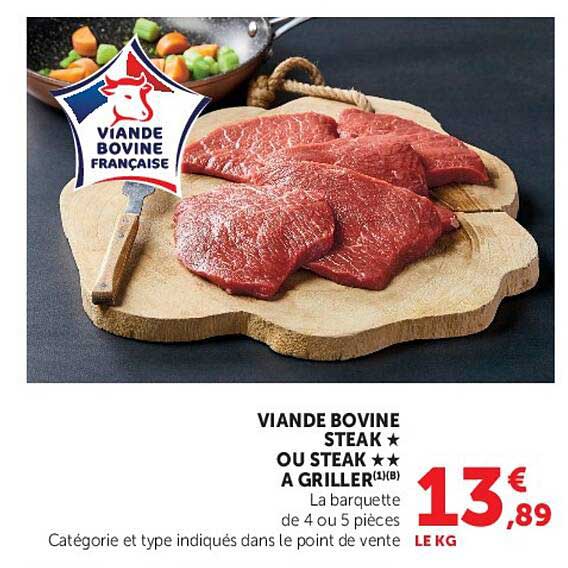 VIANDE BOVINE STEAK ★ OU STEAK ★★ A GRILLER