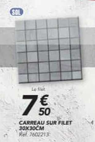 CARREAU SUR FILET 30X30CM