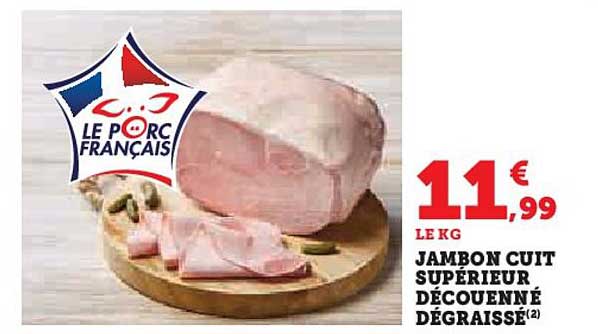 JAMBON CUIT SUPÉRIEUR DÉCOUENNE DÉGRAISSÉ