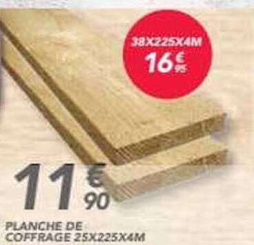 PLANCHE DE COFFRAGE 25X225X4M