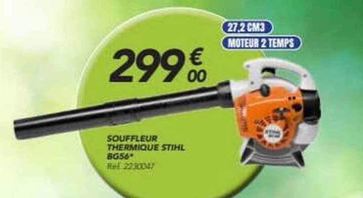 SOUFFLEUR THERMIQUE STIHL BG56