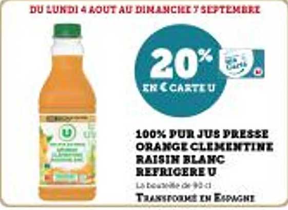 100% PUR JUS PRESSE ORANGE CLEMENTINE RAISIN BLANC REFRESH U