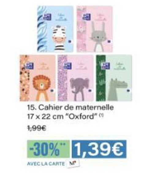 15. Cahier de maternelle 17 x 22 cm "Oxford"
